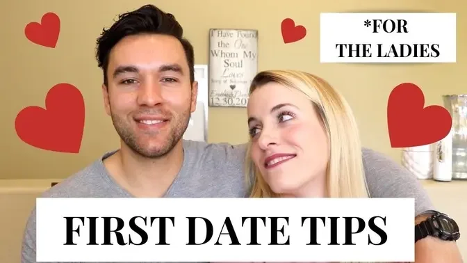 Top First Date Tips for Women (From a Guy!)