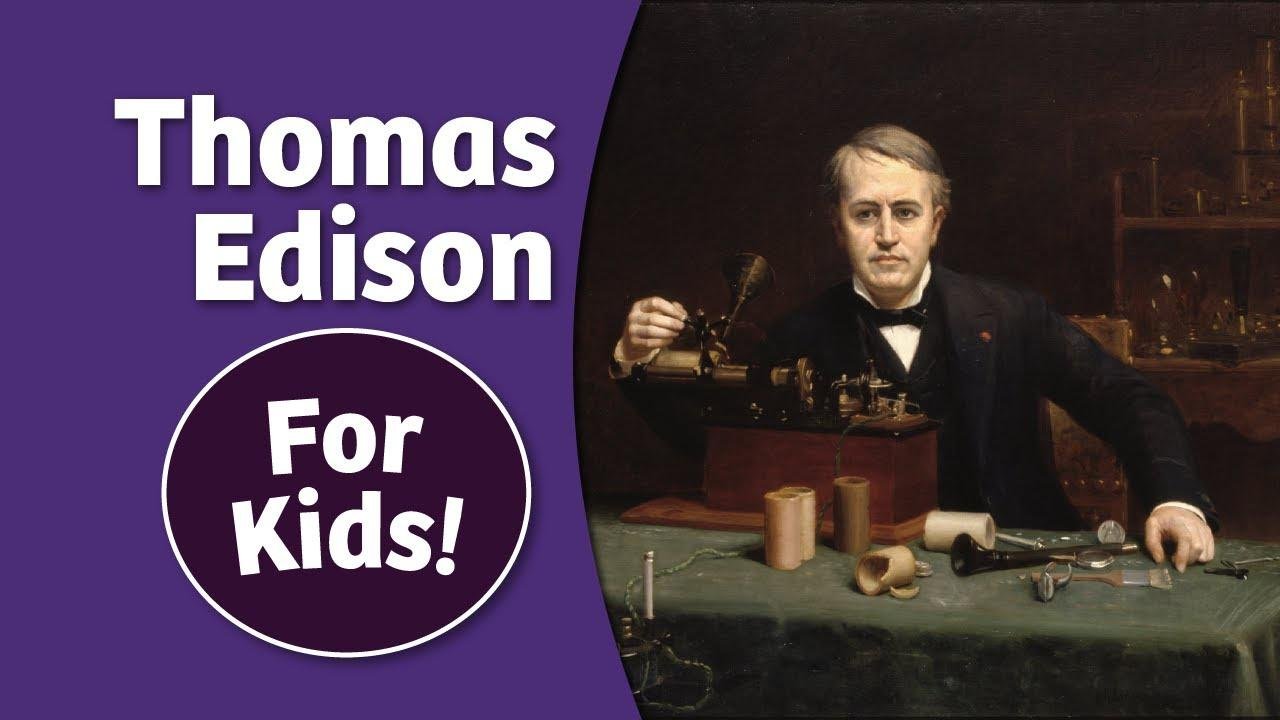 History of Thomas Edison for Kids | Bedtime History
