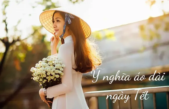 Ý Nghĩa Áo Dài Ngày Tết Việt Nam