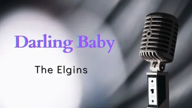 The Elgins - Darling Baby