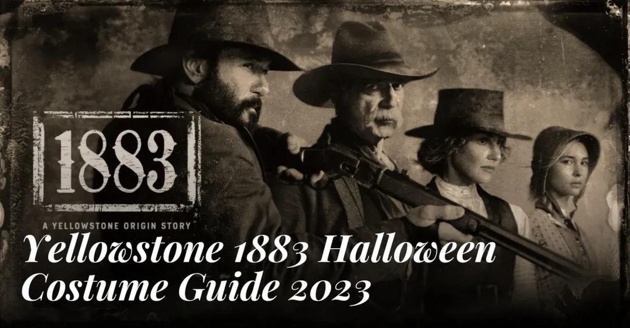 Yellowstone-1883-Halloween-Costume-Guide-2023 (1).webp