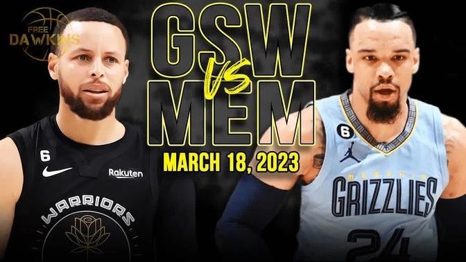 Golden State Warriors vs Memphis Grizzlies Full Game Highlights | March 18, 2023 | FreeDawkins
