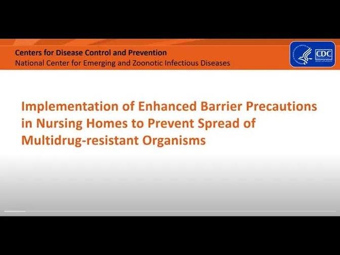 Introduction To Enhanced Barrier Precautions In Nursing Homes