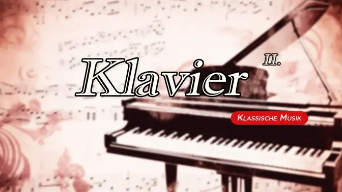 【 1 Std. 】 Sammlung klassischer Klaviermusik (2)