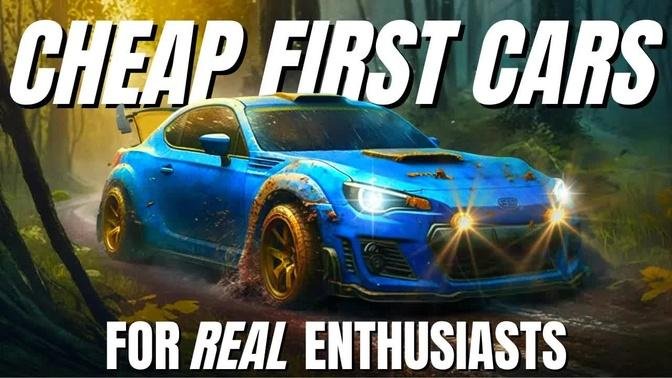 CHEAP Fun First Cars… For REAL ENTHUSIASTS