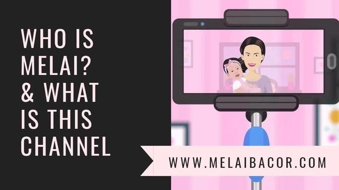 Who is Melai & What is this Channel?