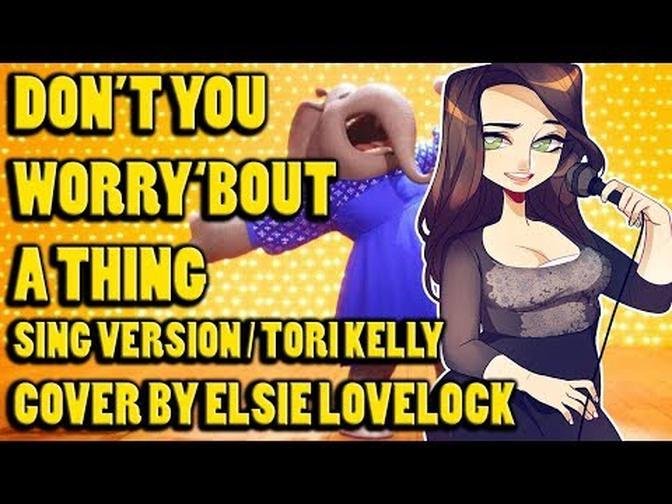 Don t You Worry Bout A Thing - Tori Kelly SING version - cover by Elsie Lovelock