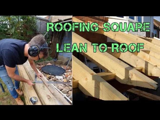 Roofing Square and Lean to Roof