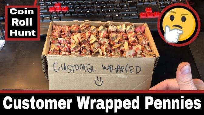 Customer Wrapped Coins - Roll Hunting Pennies