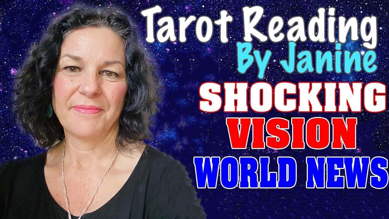 Tarot By Janine | [ SHOCKING VISION ] - WORLD NEWS - MUST WATCH