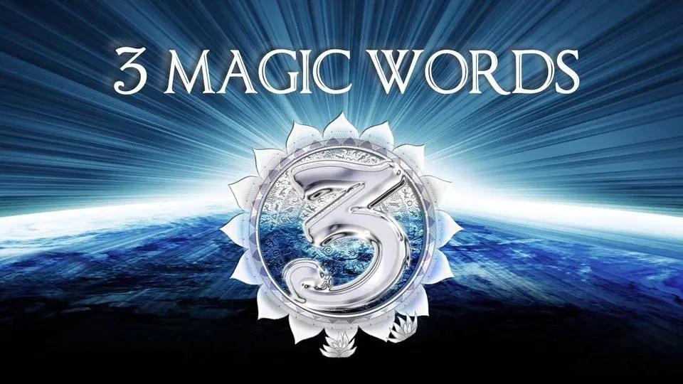 3 Magic Words