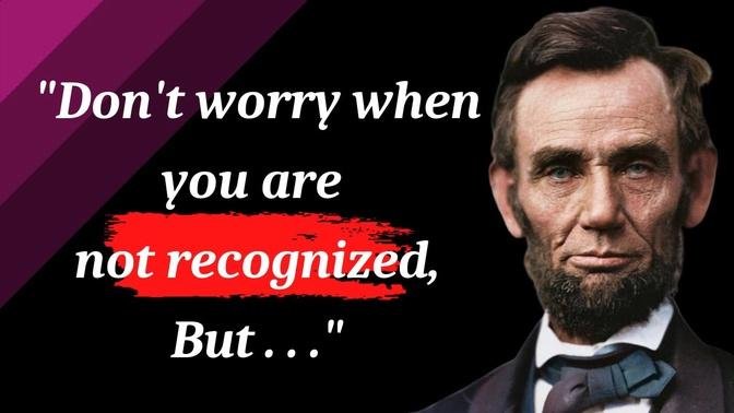Abraham Lincoln – Quotes that Can Change your life| Inspirational life quotes