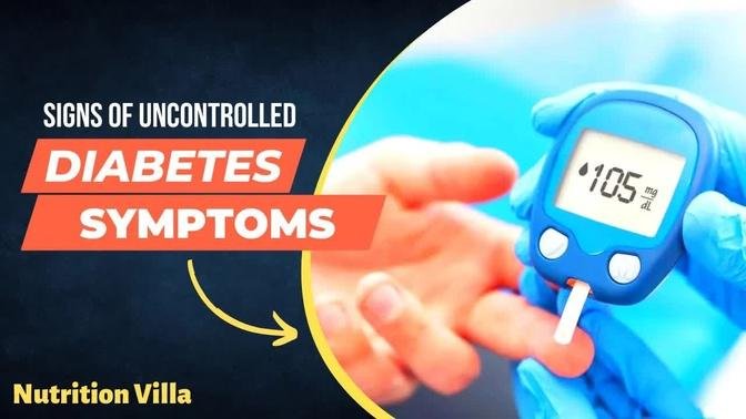 9 Signs that You Are Not Managing Diabetes Properly | Signs of Uncontrolled Diabetes Symptoms