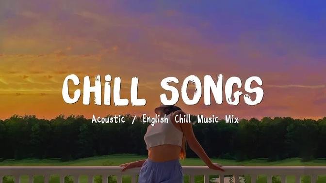 Chill Songs ♫ Acoustic Love Songs 2022 🍃 Chill Music cover of popular songs