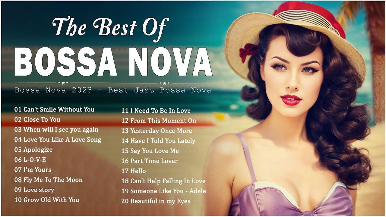 Best Of Bossa Nova Covers 2023 💐 Best Relaxing Bossa Nova Songs 🎉 Jazz Bossa Nova Best Songs
