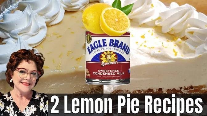 2 Creamy Lemon Pie Recipes, Best Old Fashioned Southern Cooks