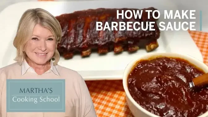 How to Make Martha Stewart's Barbecue Sauce | Martha's Cooking School | Martha Stewart