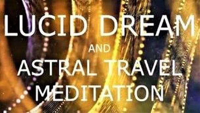 guided meditation lucid dreaming   An astral projection experience