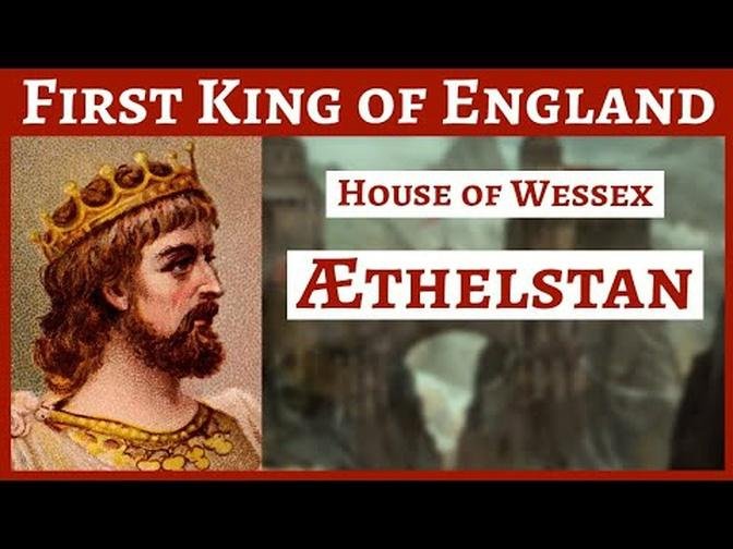 Athelstan ： 'First King of England' ｜ House of Wessex ｜ Anglo - Saxon King