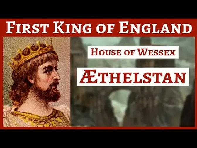 Athelstan ： 'First King of England' ｜ House of Wessex ｜ Anglo - Saxon King