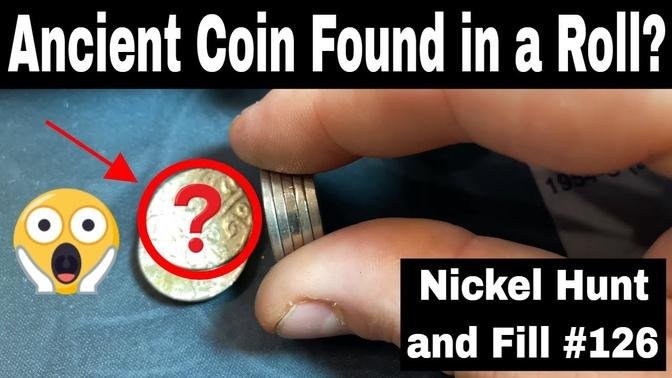 Ancient Coin Found Roll Hunting? - Nickel Hunt and Fill #126 