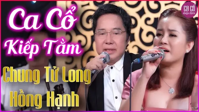 Chung Tử Long & Hồng Hạnh Song Ca Vọng Cổ, Trích Đoạn Cải Lương Xưa Chọn Lọc Hay Nhất 2022