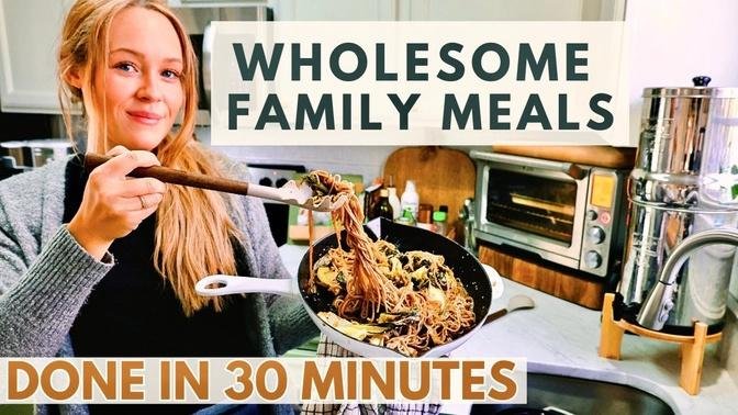 Healthy WEEKDAY Family Meals DONE in 30 minutes! ⏱️