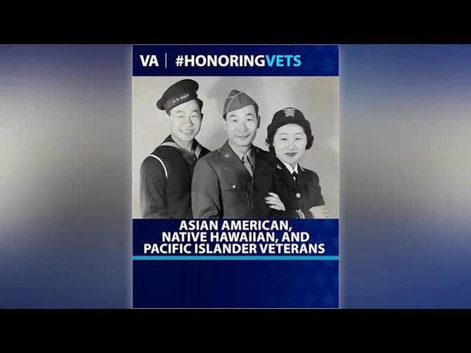 #HonoringVets: Asian American, Native Hawaiian, and Pacific Islander Heritage Month
