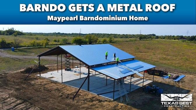 Metal Roof Installation on Maypearl Barndominium Home | Texas Best Construction