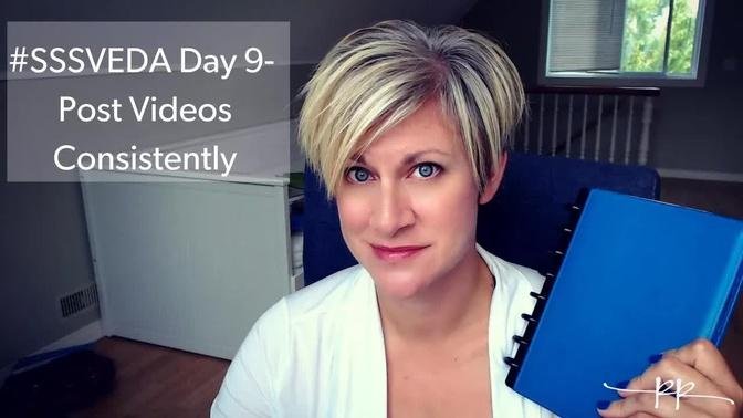 #sssveda day 9  Post Videos Consistently for YouTube Success