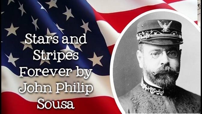 Stars and Stripes Forever by John Philip Sousa - FreeSchool Radio