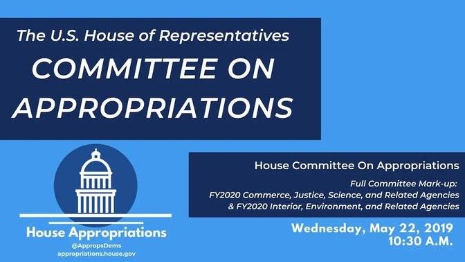 Full Committee Markup of FY2020 Commerce-Justice-Science; Interior-Environment (EventID=109552)