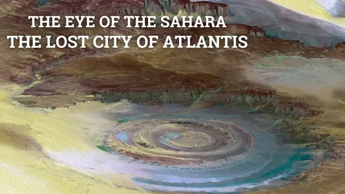 THE EYE OF THE SAHARA - THE LOST CITY OF ATLANTIS