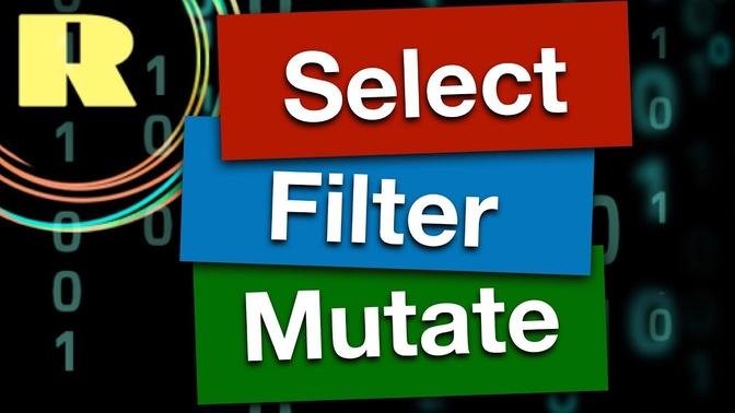 R programming for beginners. Manipulate data using the tidyverse select, filter and mutate.