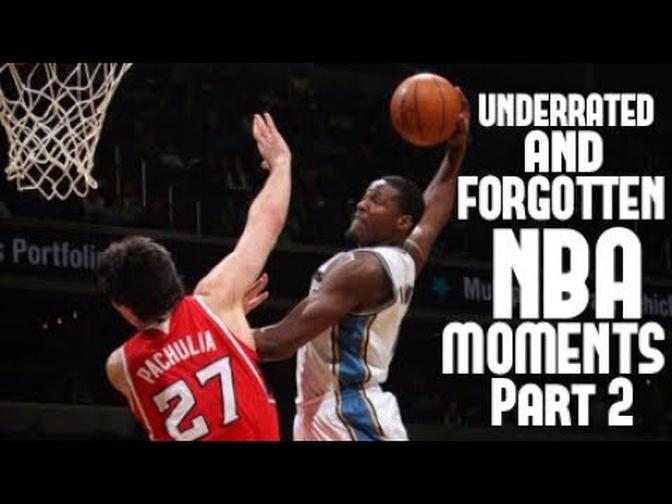 Underrated Forgotten NBA Moments Part 2