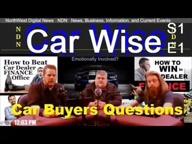 CAR WISE - Auto Q&A S1 E1 on NorthWest Digital News - Vehicle Window Etch, Dealer Finance, Cash