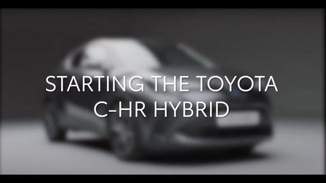 Toyota C-HR: How to start a hybrid car