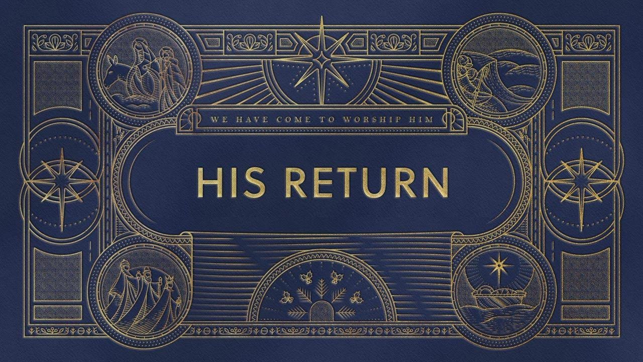 His Return - Part 1 (Christmas 2023) Sunday 2nd Service