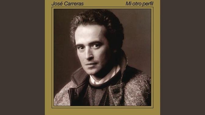 José Carreras - Todo Te Recuerda (Remasterizado 2023)