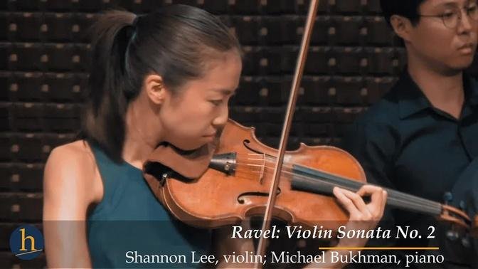 Ravel: Violin Sonata No. 2 in G Major | Shannon Lee, violin; Michael Bukhman, piano