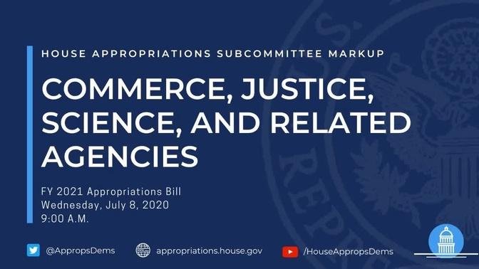 Subcommittee Markup of FY 2021 Commerce, Justice, Science, and Related Agencies (EventID=110864)