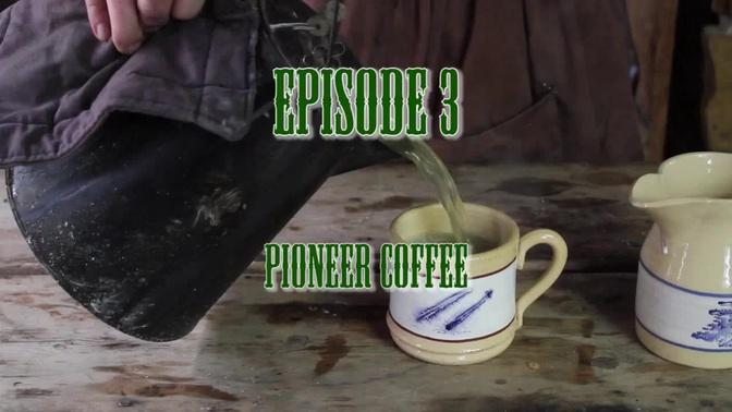 Cooking From the Pioneer Pantry: Pioneer Coffee