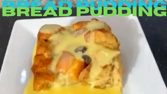 How to make Easy Bread Pudding with Sauce