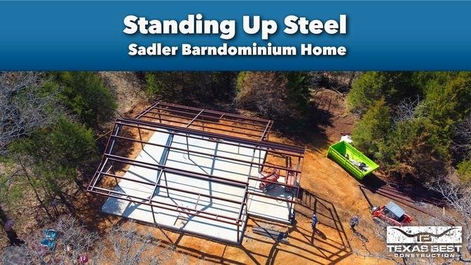 Sadler Barndominium Home Standing Up Steel | Texas Best Construction