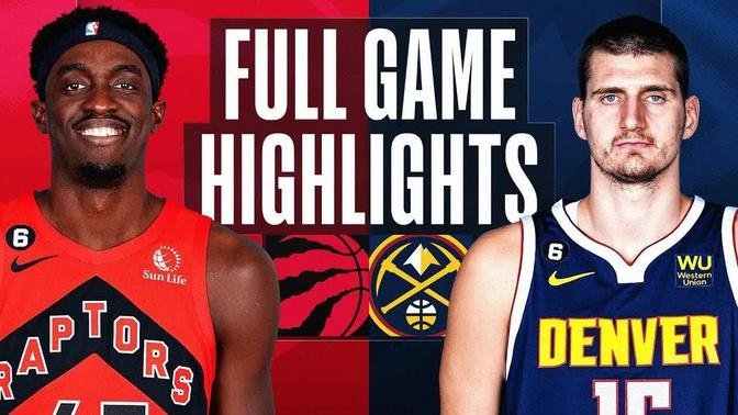 Toronto Raptors vs. Denver Nuggets Full Game Highlights | Mar 6 | 2022-2023 NBA Season