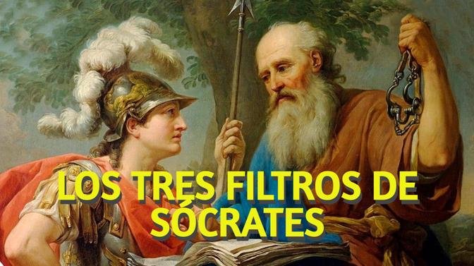 🔵 LOS TRES FILTROS DE SÓCRATES