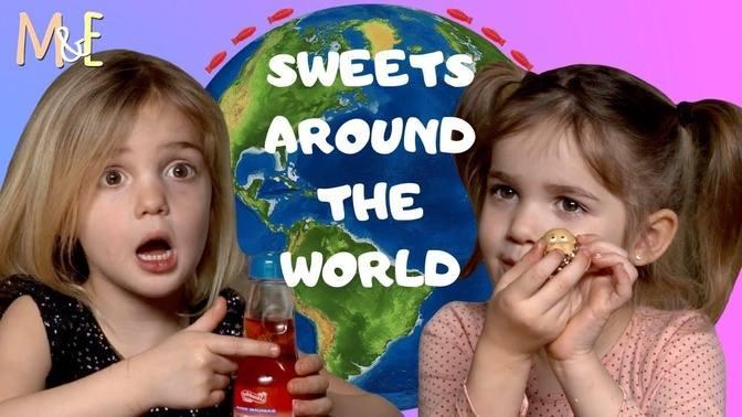 SWEETS AROUND THE WORLD! || MILA & EMMA 