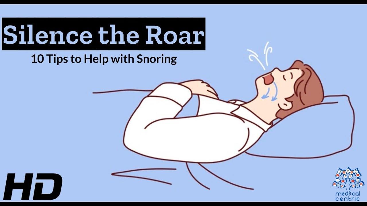 Silence the Roar: 10 Game-Changing Tips to Tackle Snoring