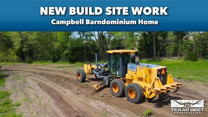 Campbell Barndominium Home Site Work | Texas Best Construction