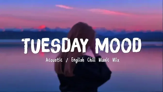 Tuesday Mood ♫ Acoustic Love Songs 2022 🍃 Chill Music Cover Of Popular Songs 4348